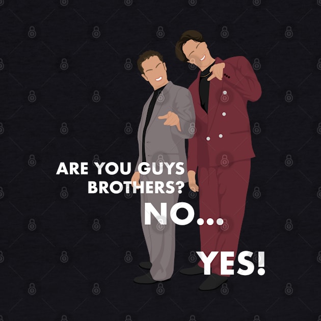 Are you guys brothers?  No.....Yes! by BodinStreet